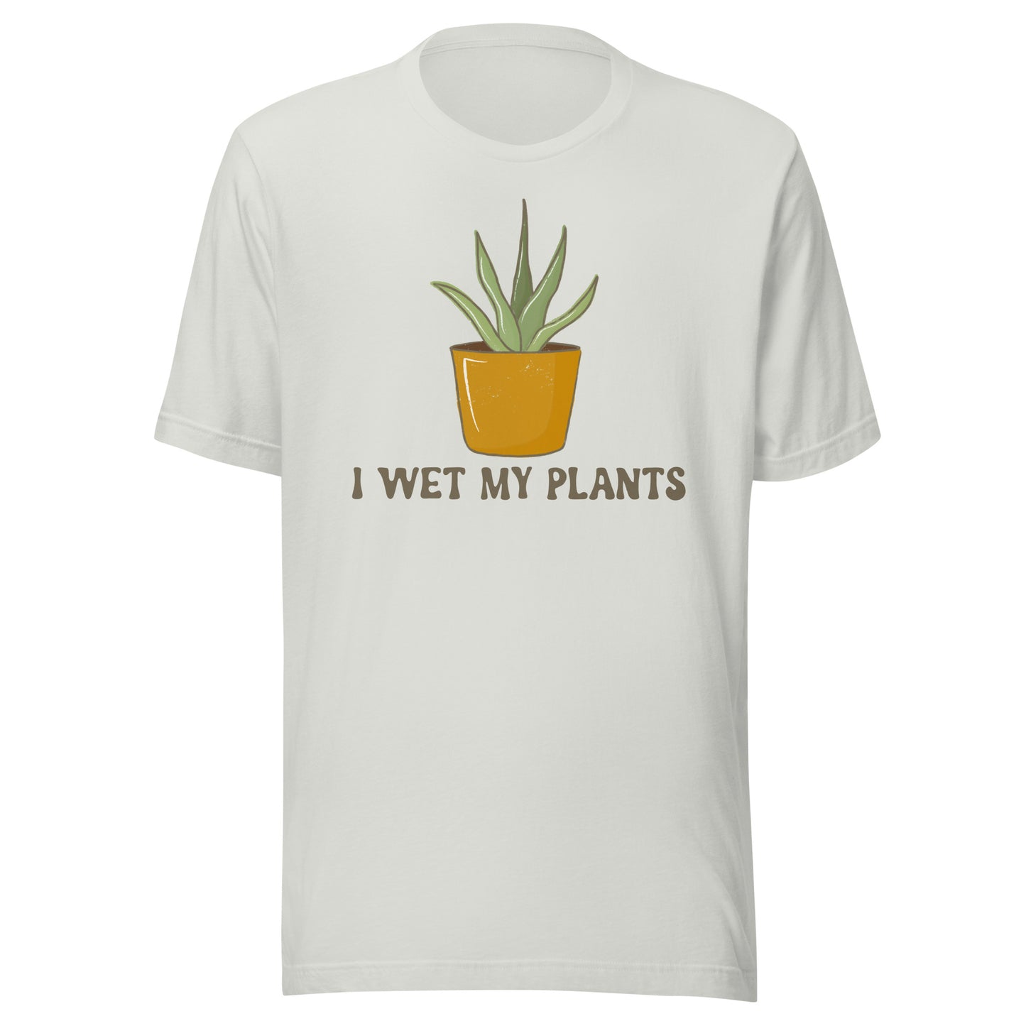 I Wet My Plants Tee