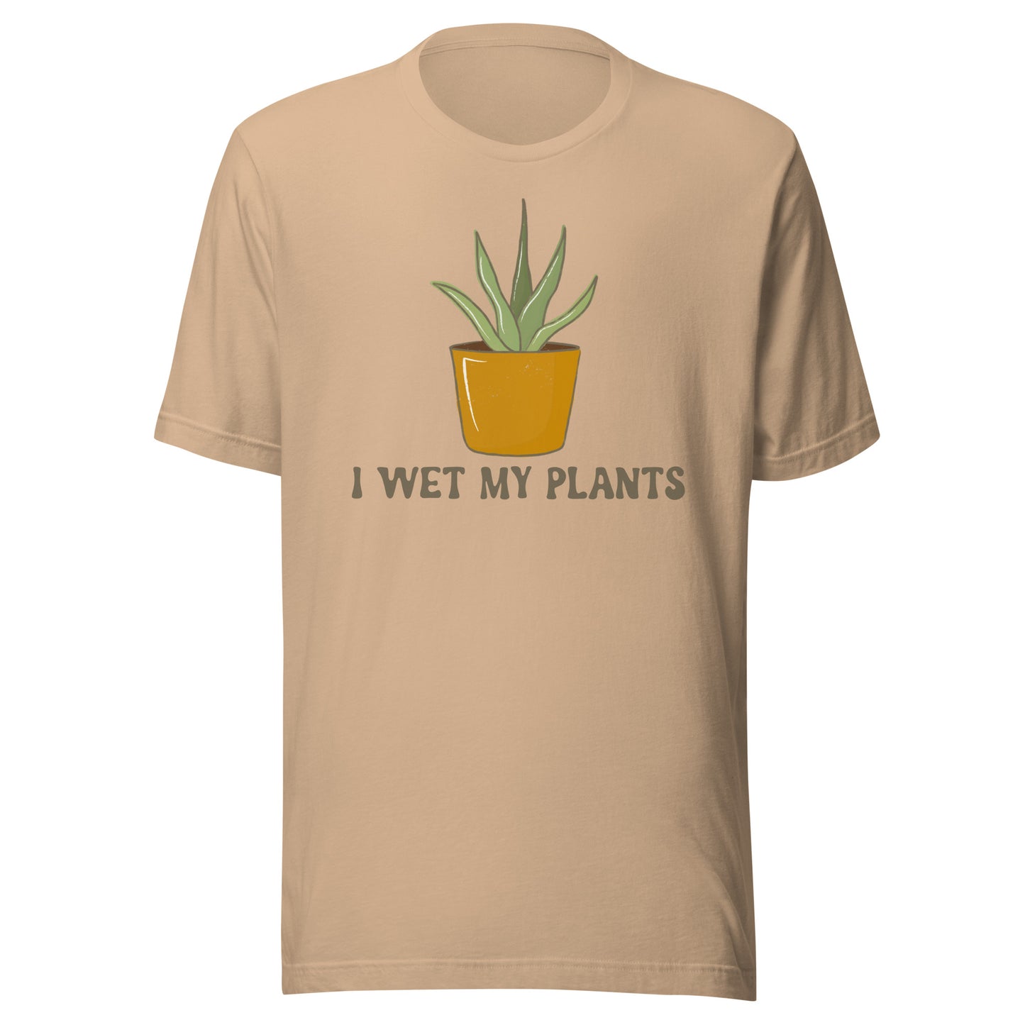 I Wet My Plants Tee