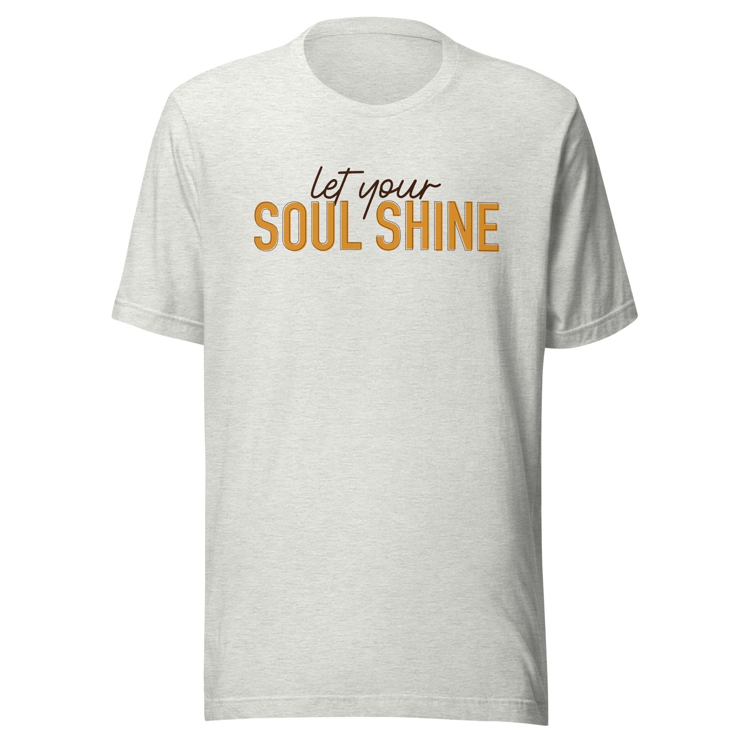 Let Your Soul Shine!