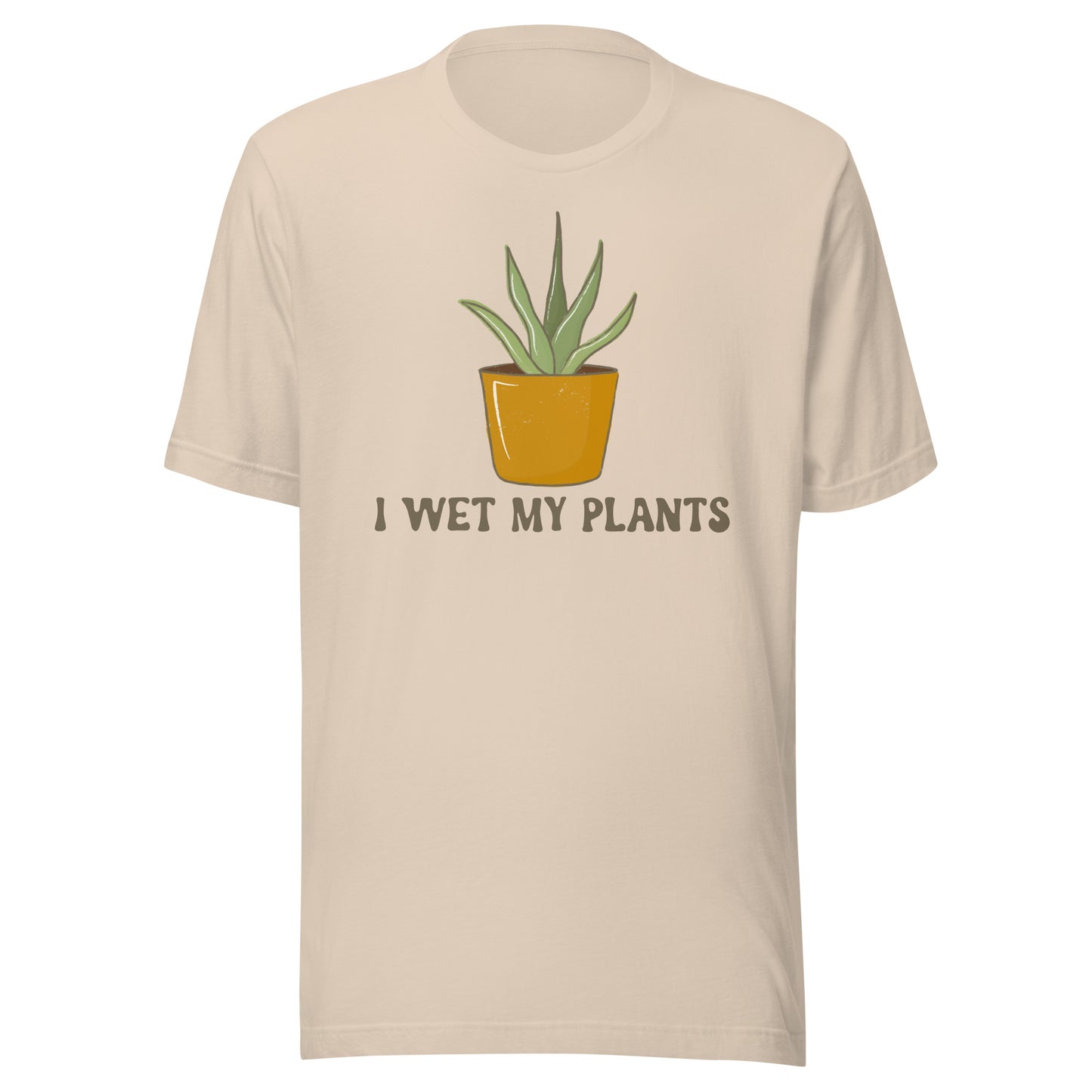 I Wet My Plants Tee
